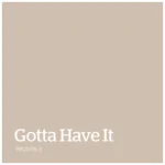 Gotta Have It – PPG1076 3