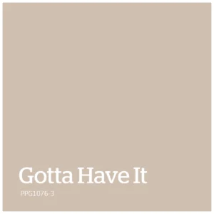 Gotta Have It – PPG1076 3