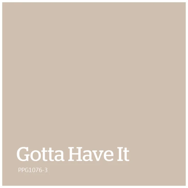 Gotta Have It – PPG1076 3